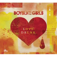 Boys Like Girls wLove Drunkx