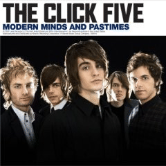 the Click Five wModern Minds and Pastimesx