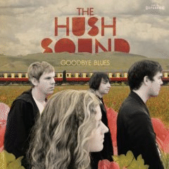 the Hush Sound wGoodbye Bluesx