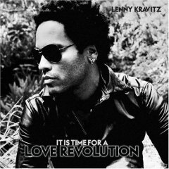 Lenny Kravitz wIt Is Time for a Love Revolutionx