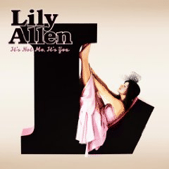 Lily Allen wIt's Not Me, It's Youx