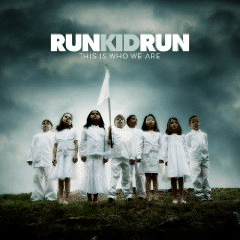 Run Kid Run wThis Is Who We Arex