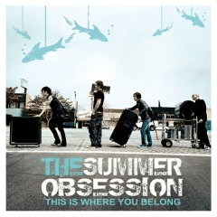 the Summer Obsession wThis Is Where You Belongx